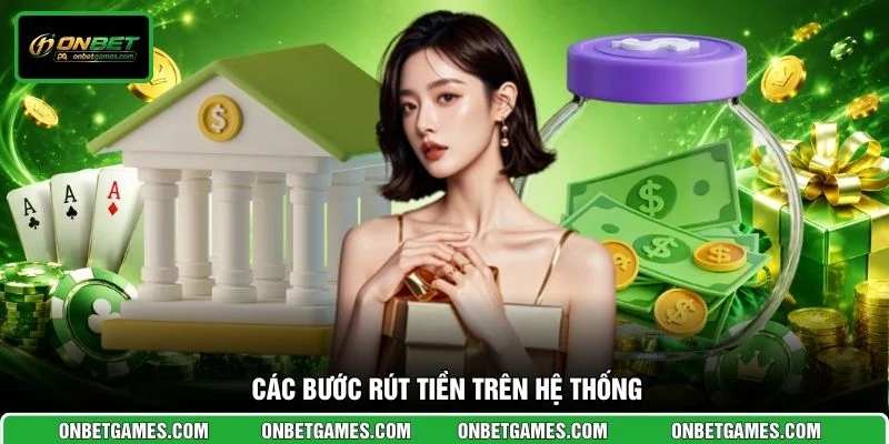 Các bước rút tiền trên hệ thống