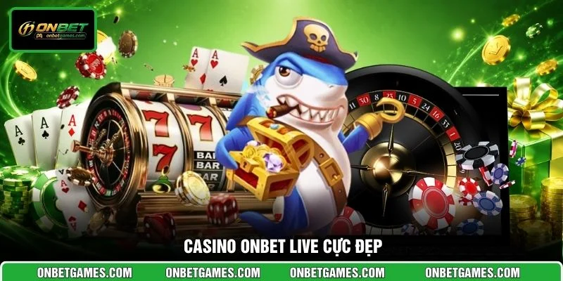 Casino ONBET live cực đẹp