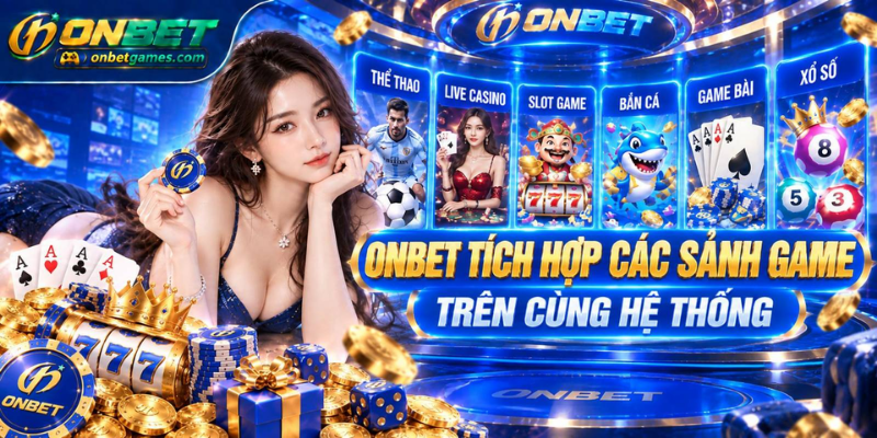 Hướng dẫn tham gia cá cược tại Onbet nhanh chóng