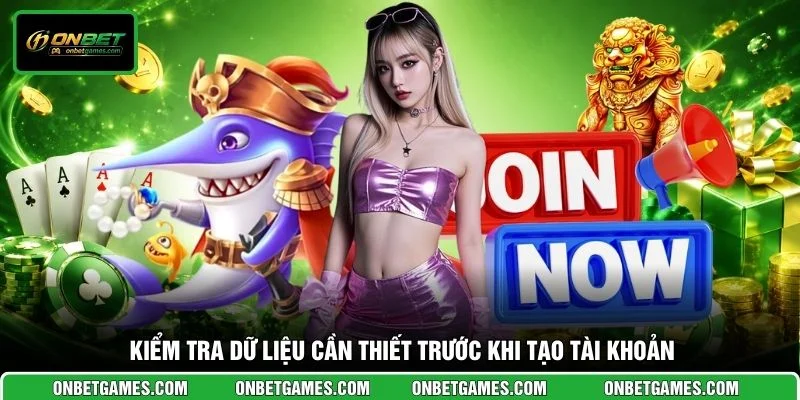 Kiểm tra dữ liệu cần thiết trước khi tạo tài khoản