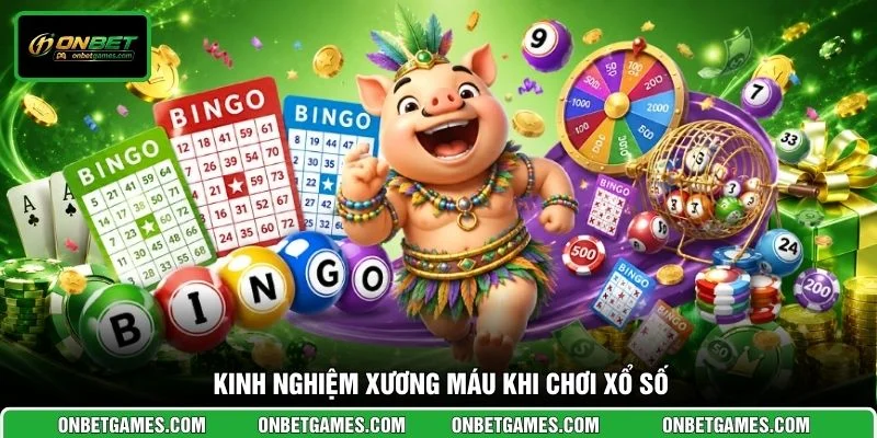 Kinh nghiệm xương máu khi chơi xổ số