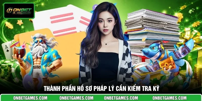Thành phần hồ sơ pháp lý cần kiểm tra kỹ